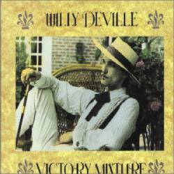 Willy DeVille : Victory Mixture
